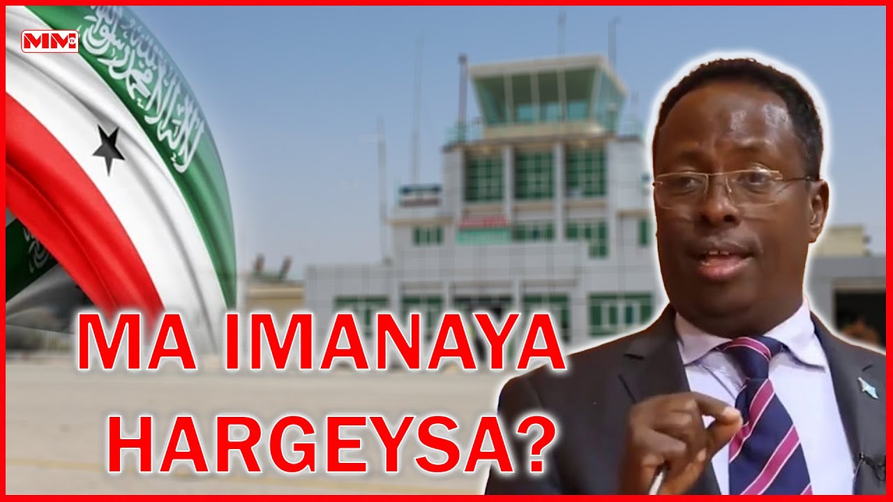 Wasiir Maareeye ma Somaliland ayuu ku soo socdaa?
