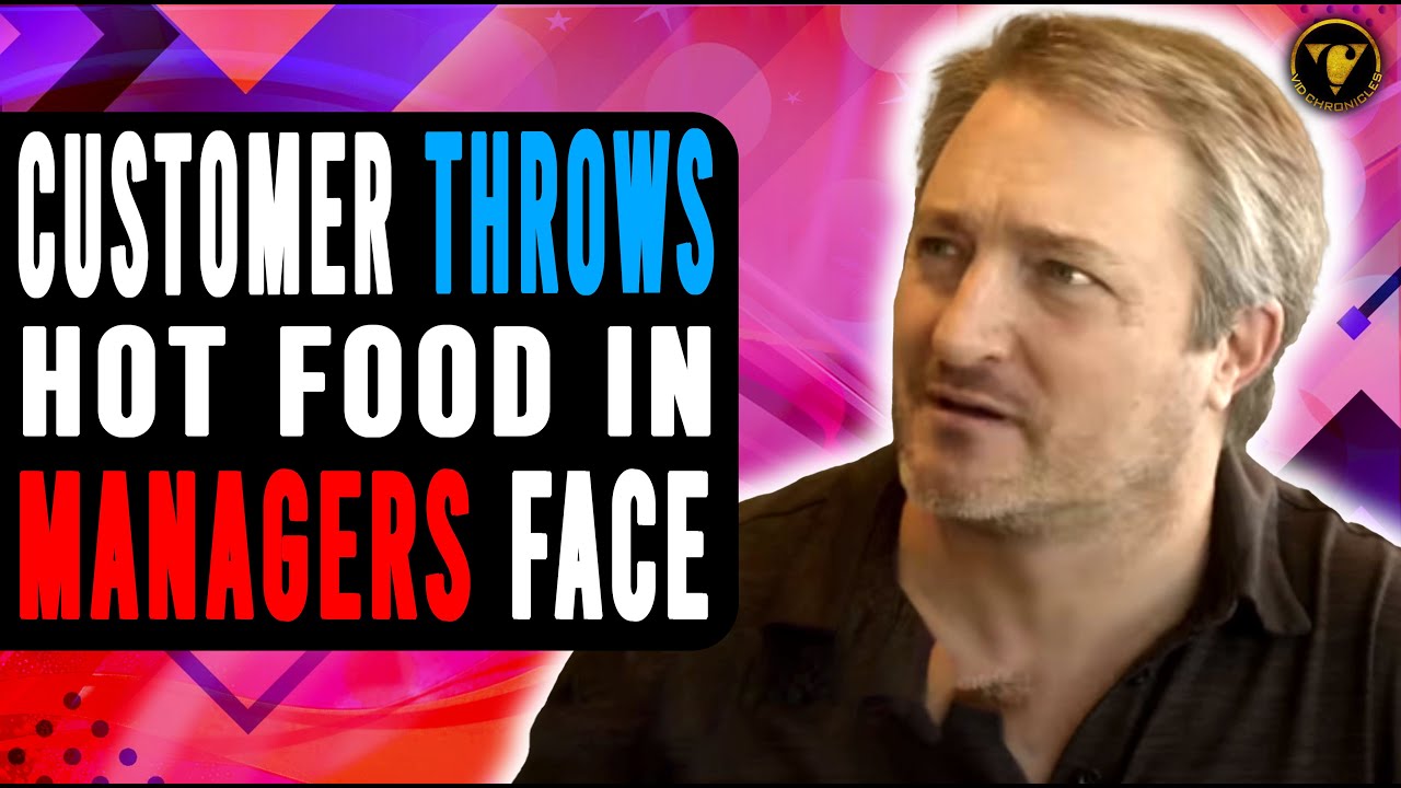 Customer Throws Hot Food In Managers Face, Watch What Happens Next