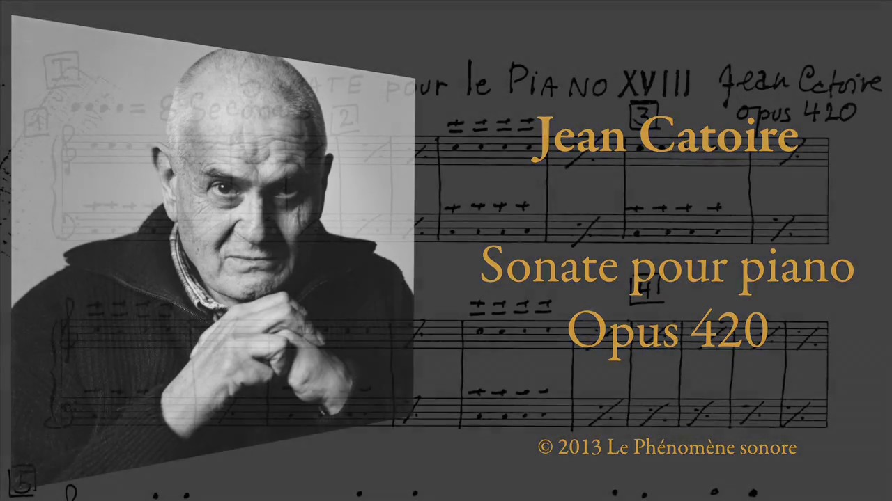 Jean Catoire - Piano Sonata 18, Opus 420 (1975) performed by the composer - Extract