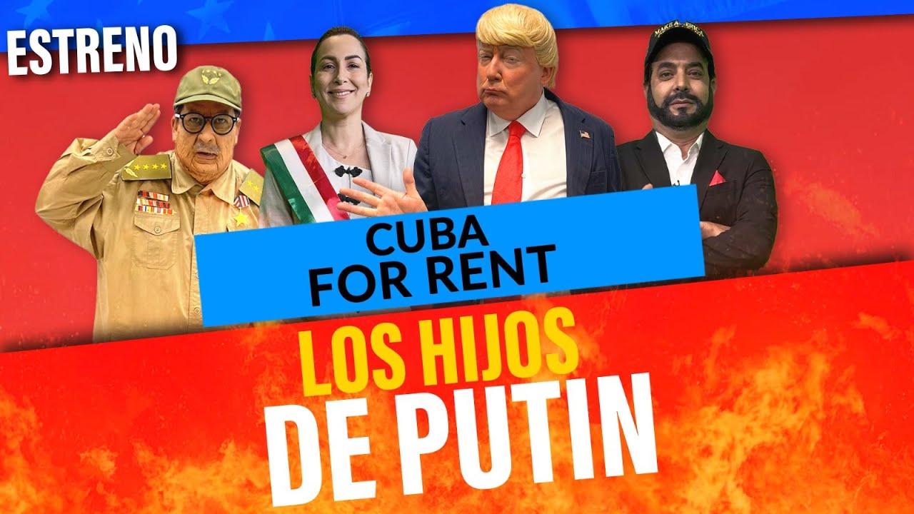 CUBA FOR RENT  I  HIJOS DE PUTIN   I   UniVista TV