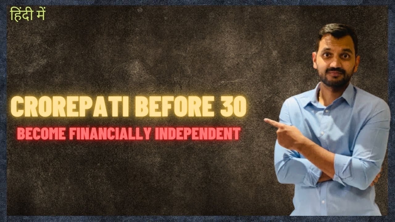Crorepati before 30 ! How to become financially independent | Simple steps can change your future