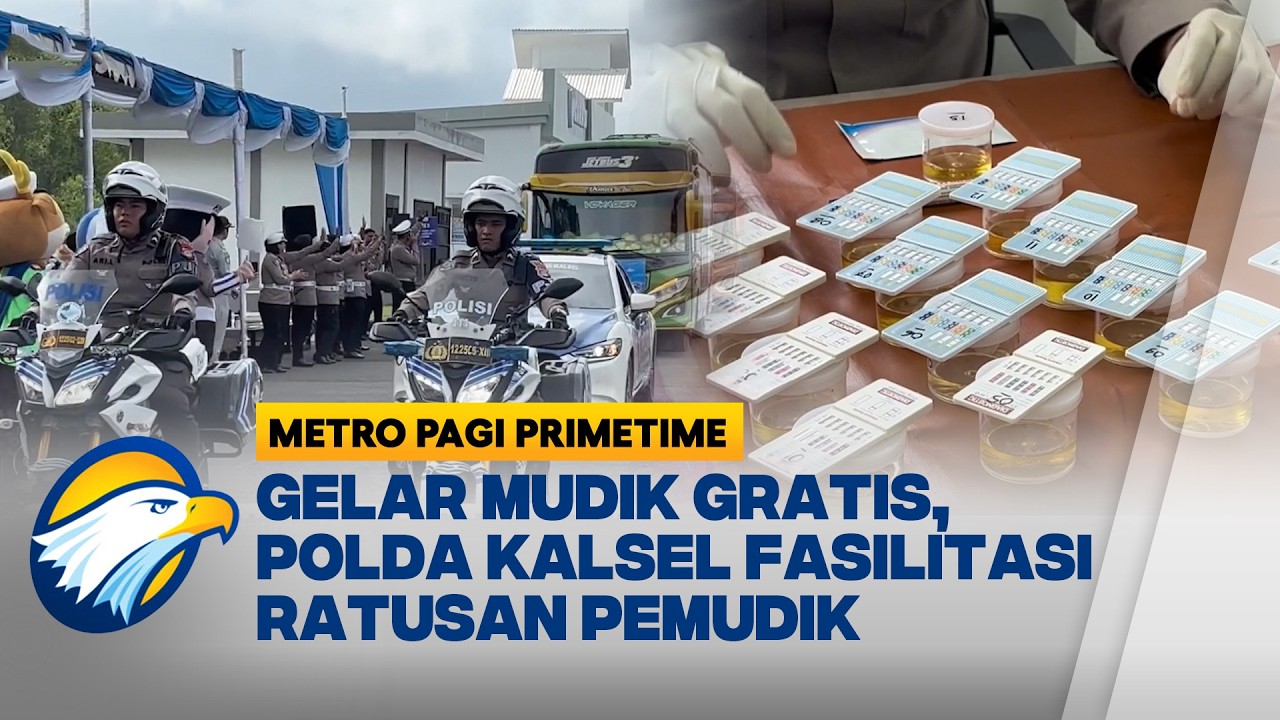 Polda Kalsel Lepas 617 Peserta Program Mudik Gratis Polri Presisi 2026 - [Metro Pagi Primetime]