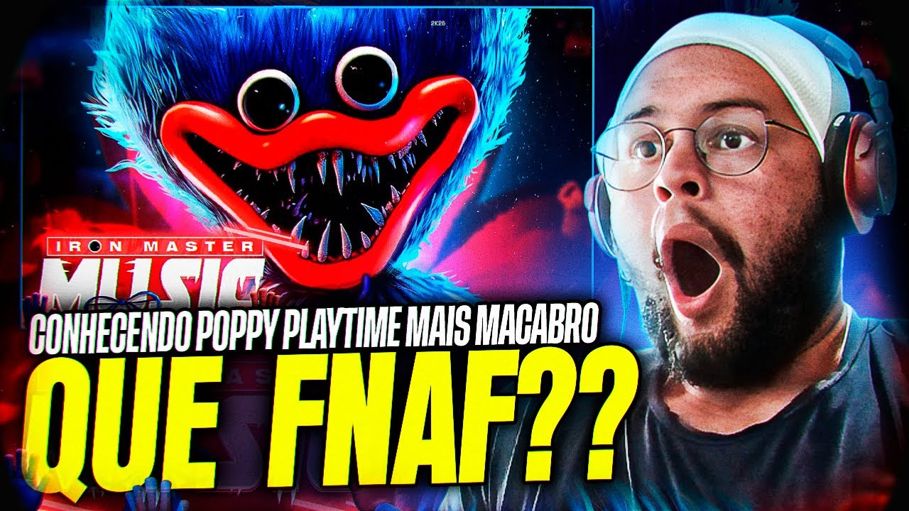 PRIMEIRA VEZ EM POPPY PLAYTIME É Hora de Brincar | Poppy Playtime (Capítulo 1) | Iron Master | REACT