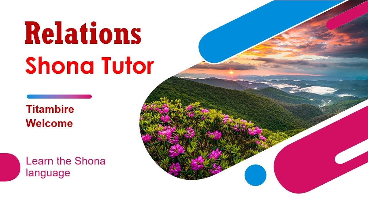 Shona Lesson 5   Relations