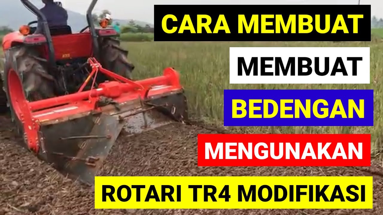 CARA CEPAT MEMBUAT BEDENGAN MENGGUNKAN TRAKTOR RODA EMPAT (TR4)