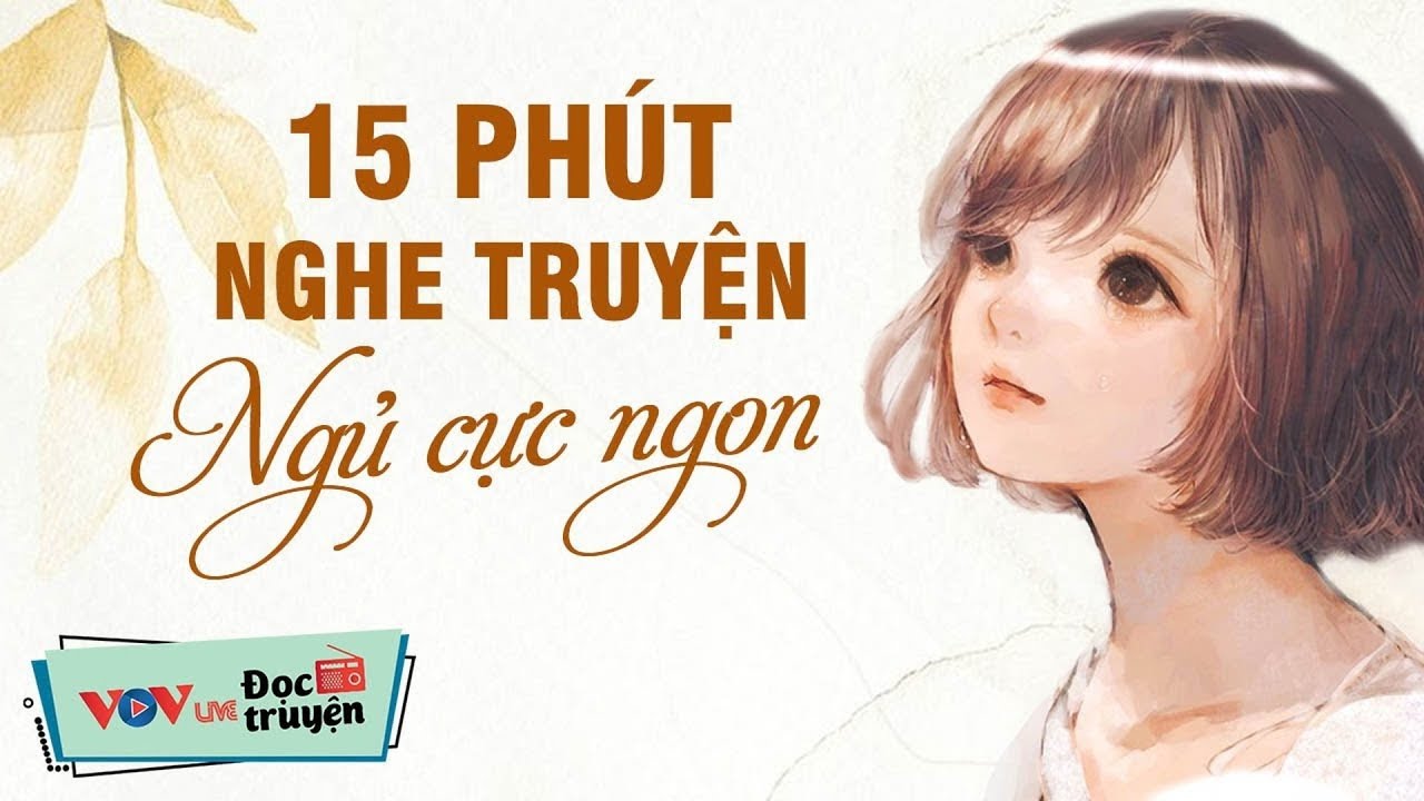 VOV Đọc Truyện Đêm Khuya Hay Nhất - Khắc Họa Số Phận Người Phụ Nữ Khổ Đau