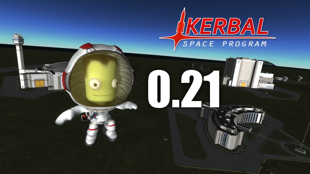 Version 0.21: Overview (Kerbal Space Program)