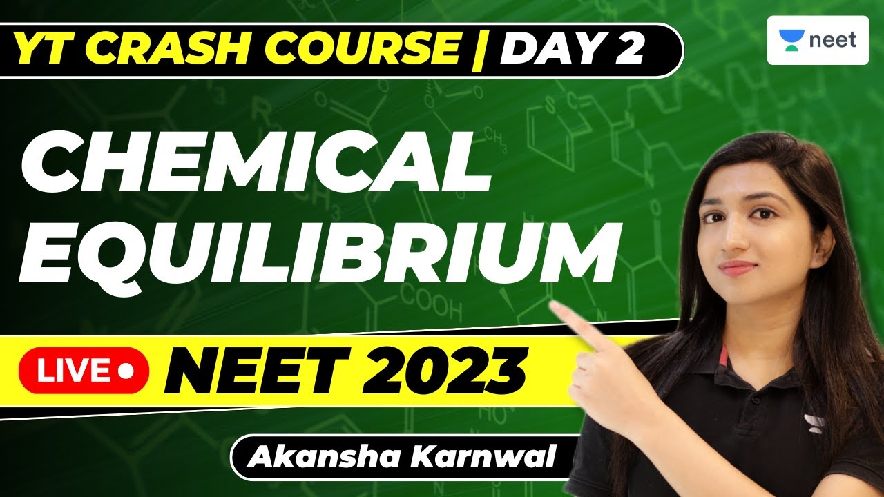 Chemical Equilibrium | Day - 2 | 7 Days Challenge for NEET Chemistry 2023 | Akansha Karnwal