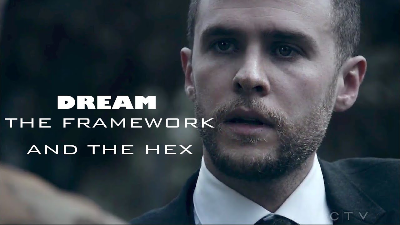 The Framework and The Hex || DREAM