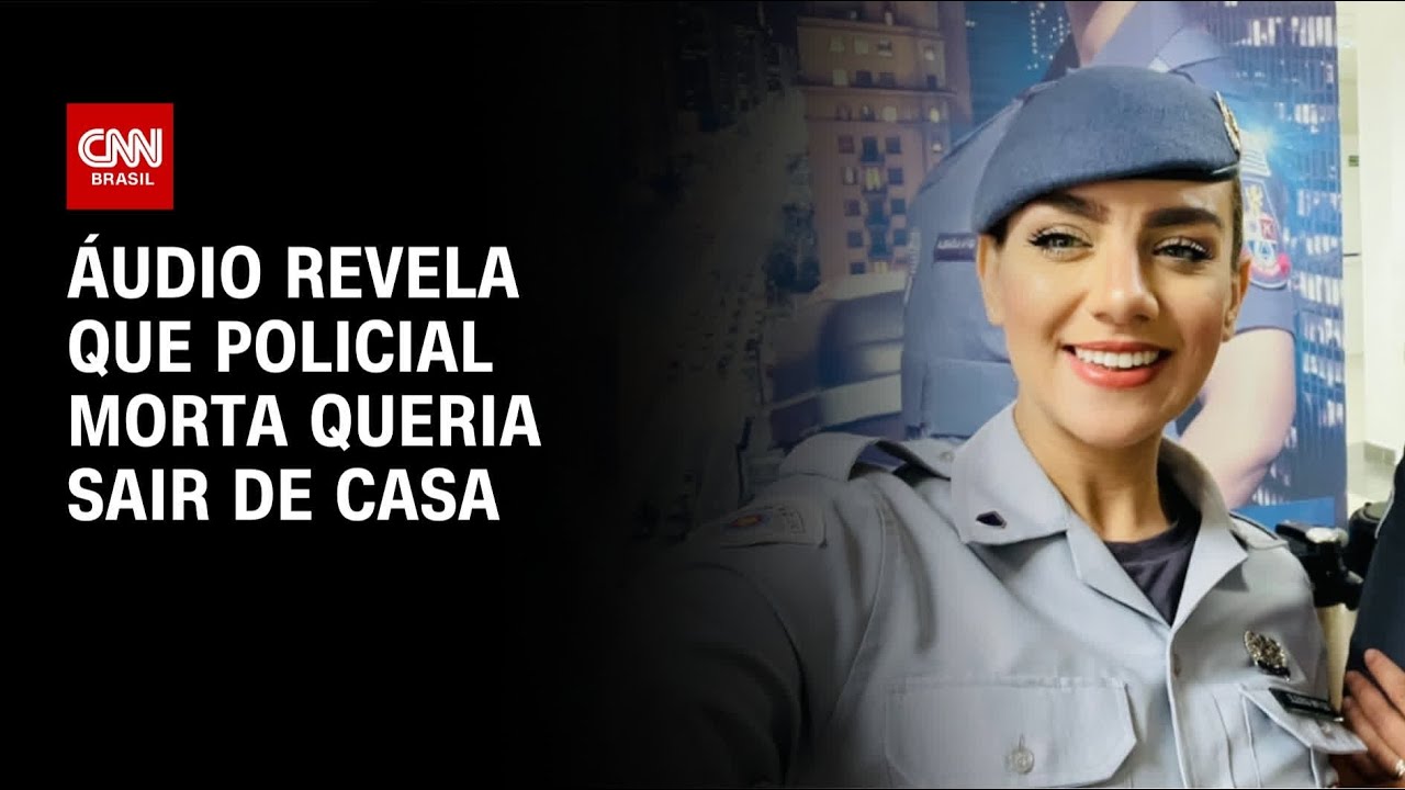Áudio revela que policial morta em SP queria sair de casa | CNN NOVO DIA