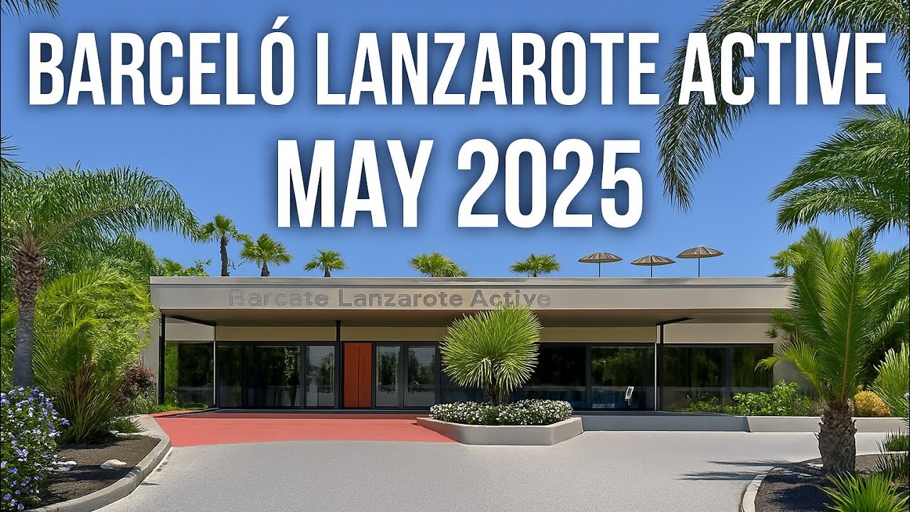 Barcelo Lanzarote Active Resort (Walk-Around Pov) May 2025