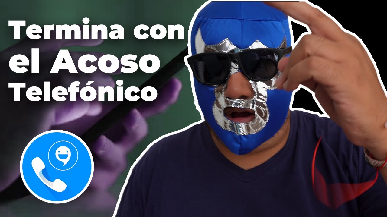 Bloquea Llamadas NO deseadas y Termina con el Acoso Telef&oacute;nico #Cobradores #CallApp