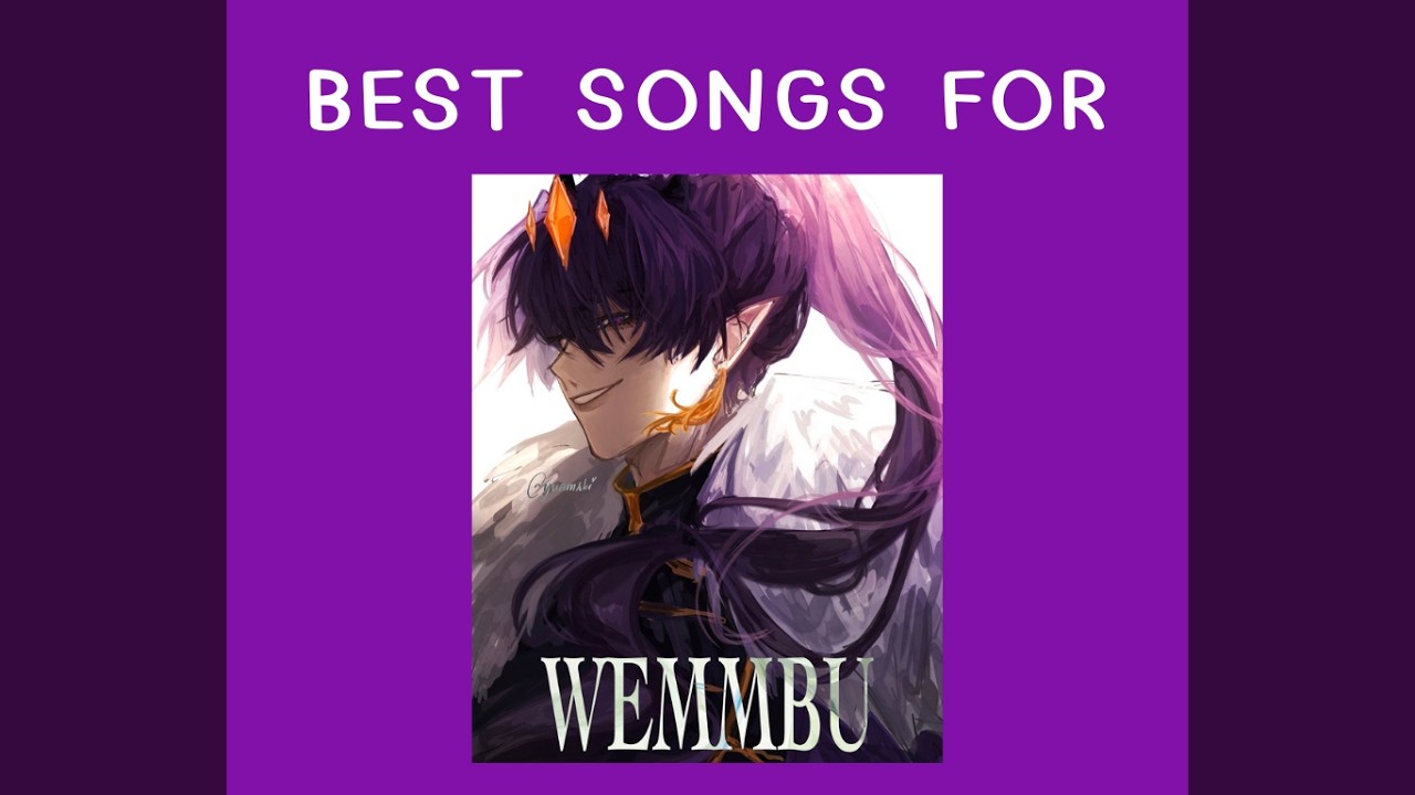 TOP BEST SONGS FOR WEMMBU | PLAYLIST