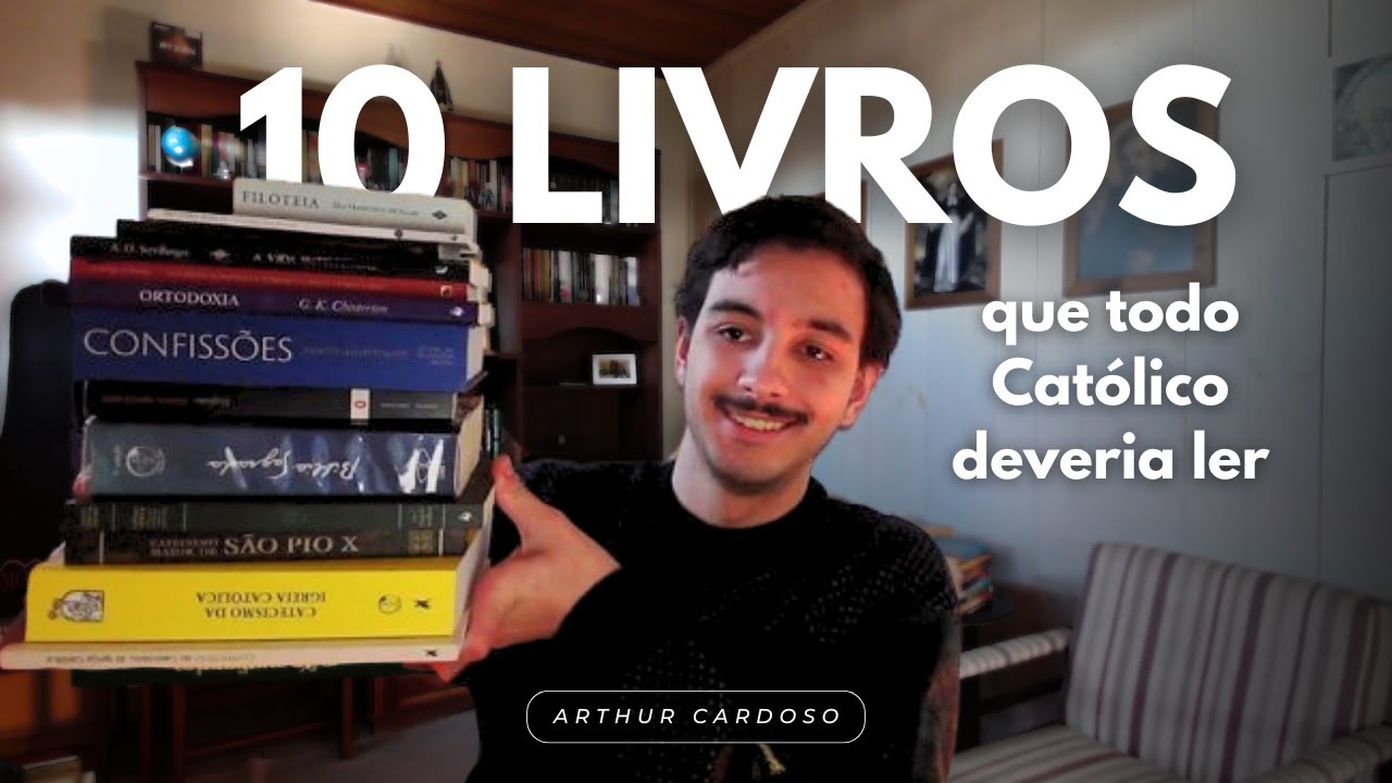 10 Livros que todo Católico Deveria Ler