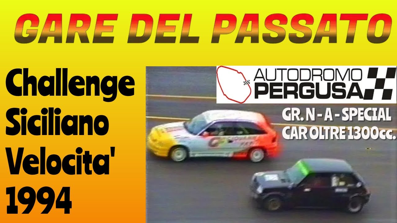 Gare del passato: CHALLENGE VELOCITA' SICILIANO 1994 - PERGUSA gara turismo oltre 1300 cc.