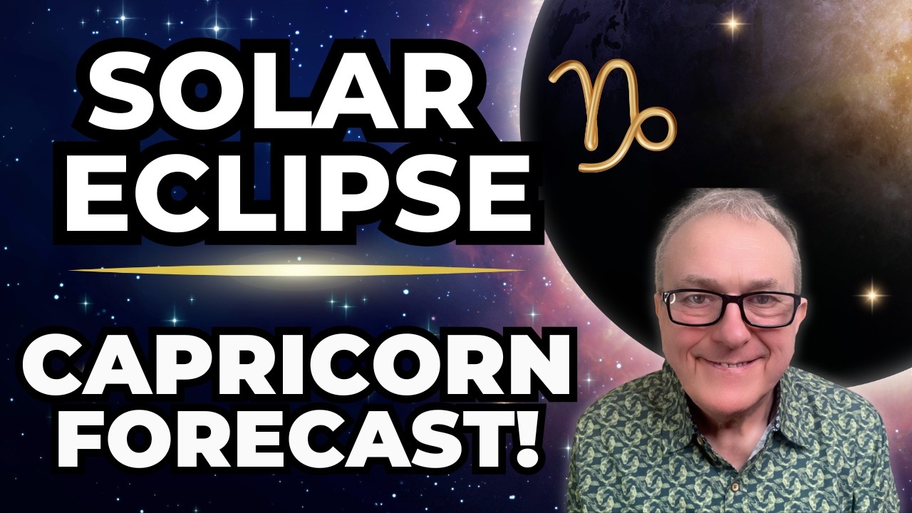 Solar Eclipse  - Capricorn Forecast