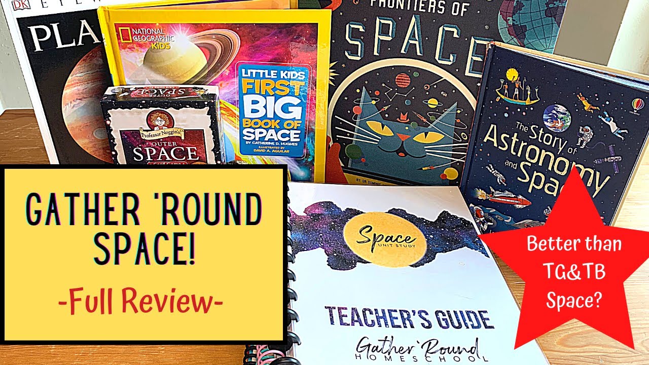 GATHER 'ROUND SPACE: Review and comparison to The Good and the Beautiful Homeschool Science