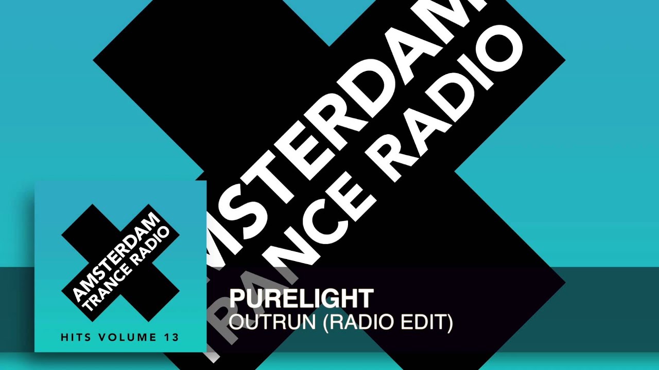 Purelight - Outrun (Radio Edit) Amsterdam Trance Radio Hits Vol. 13