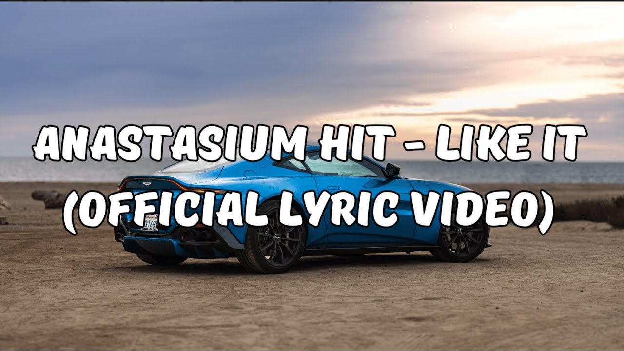 Anastasium Hit - Like It (Официальное видео с текстом песни)