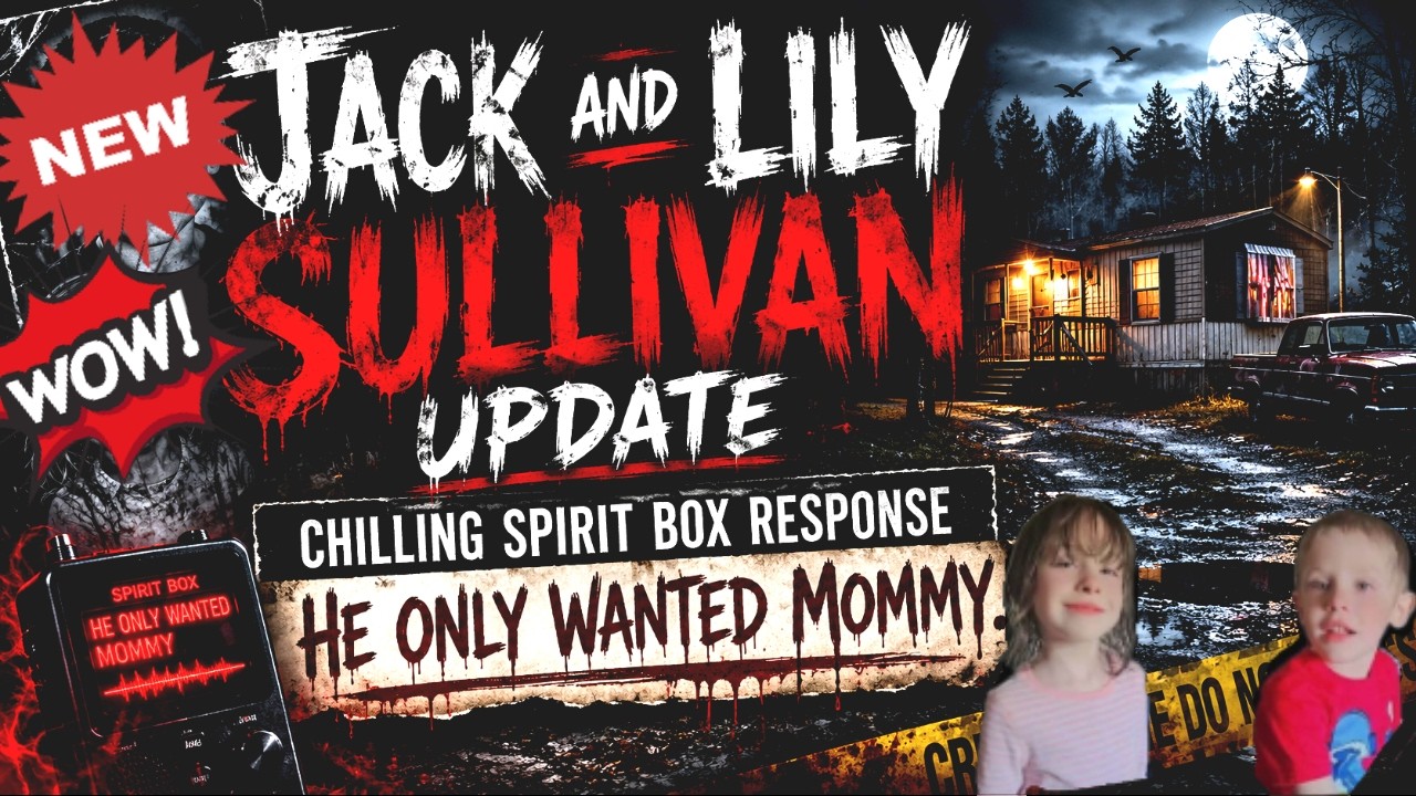 ​Jack & Lily Sullivan Update: 