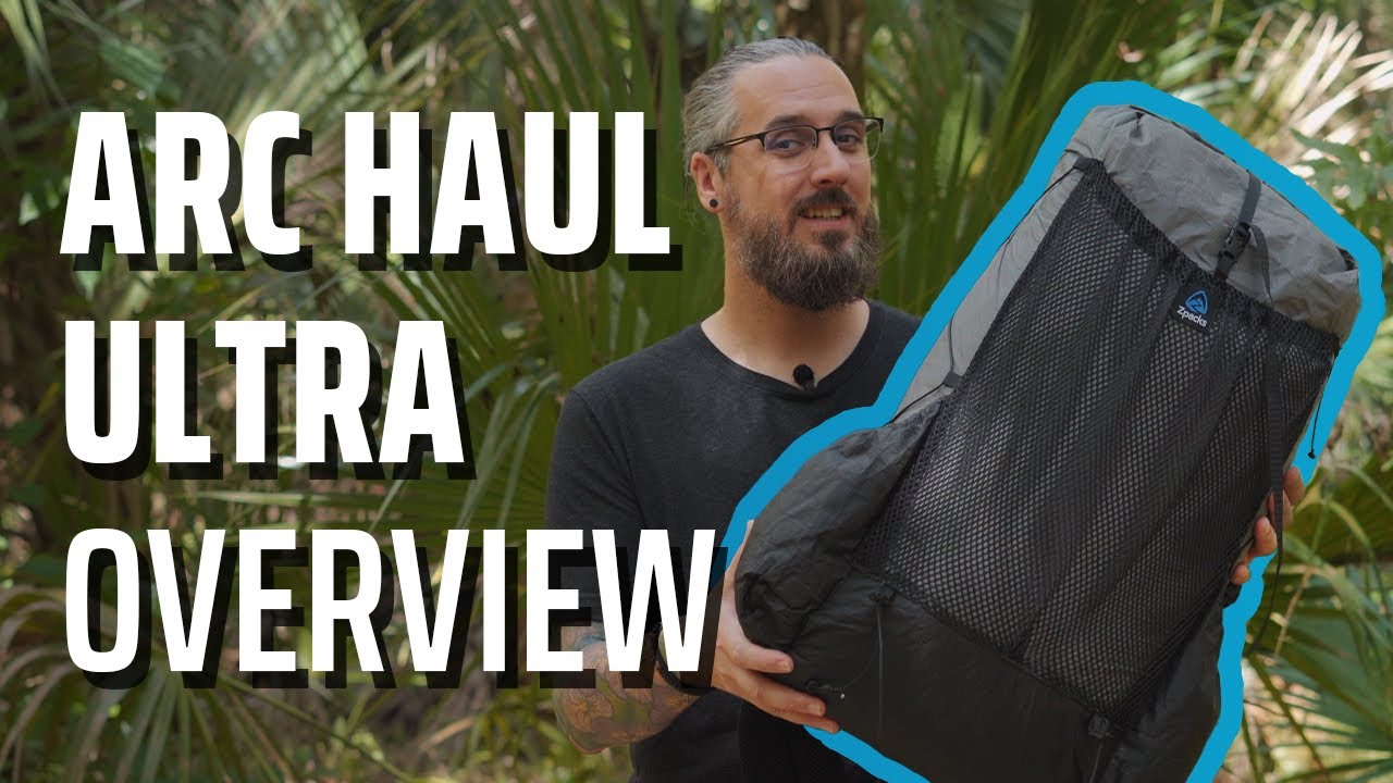 Zpacks Arc Haul Ultra Backpack | Overview