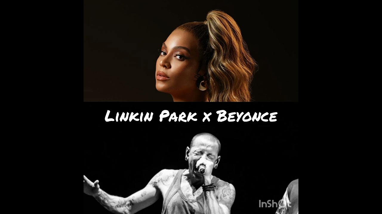 Linkin Park x Beyonce (mashup)