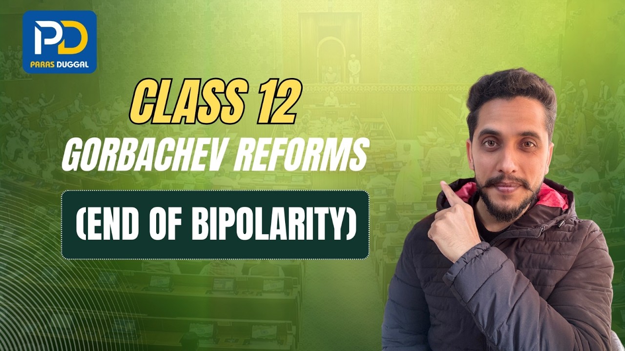 GORBACHEV REFORMS | End of Bipolarity | Class 12 | Political Science