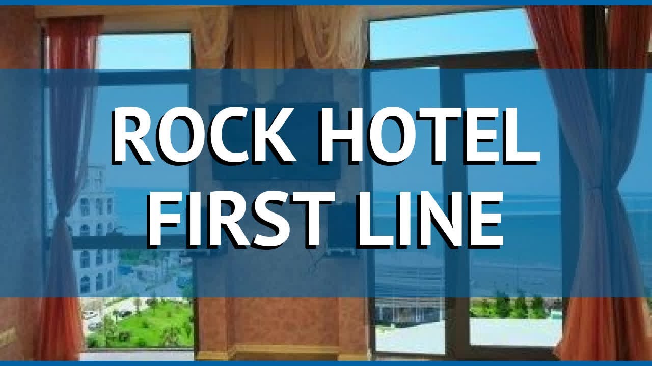 ROCK HOTEL FIRST LINE 3* Грузия Батуми обзор &ndash; отель РОК ХОТЕЛ ФЕРСТ ЛАЙН 3* Батуми видео обзор