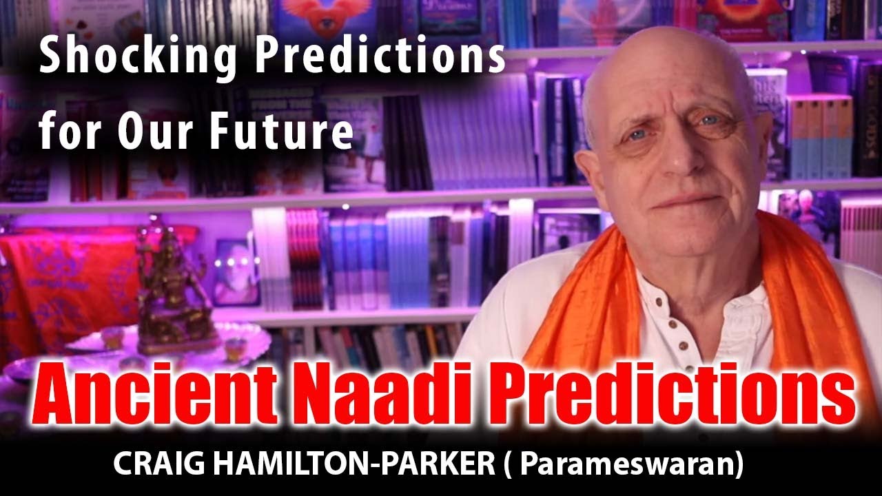 Naadi Prophecies Revealed: Shocking Ancient Predictions | Craig Hamilton-Parker