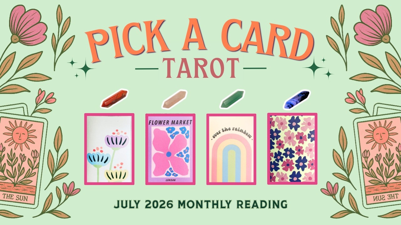 JULY 2026 ENERGY FORECAST | Pick A Card Monthly Tarot Reading