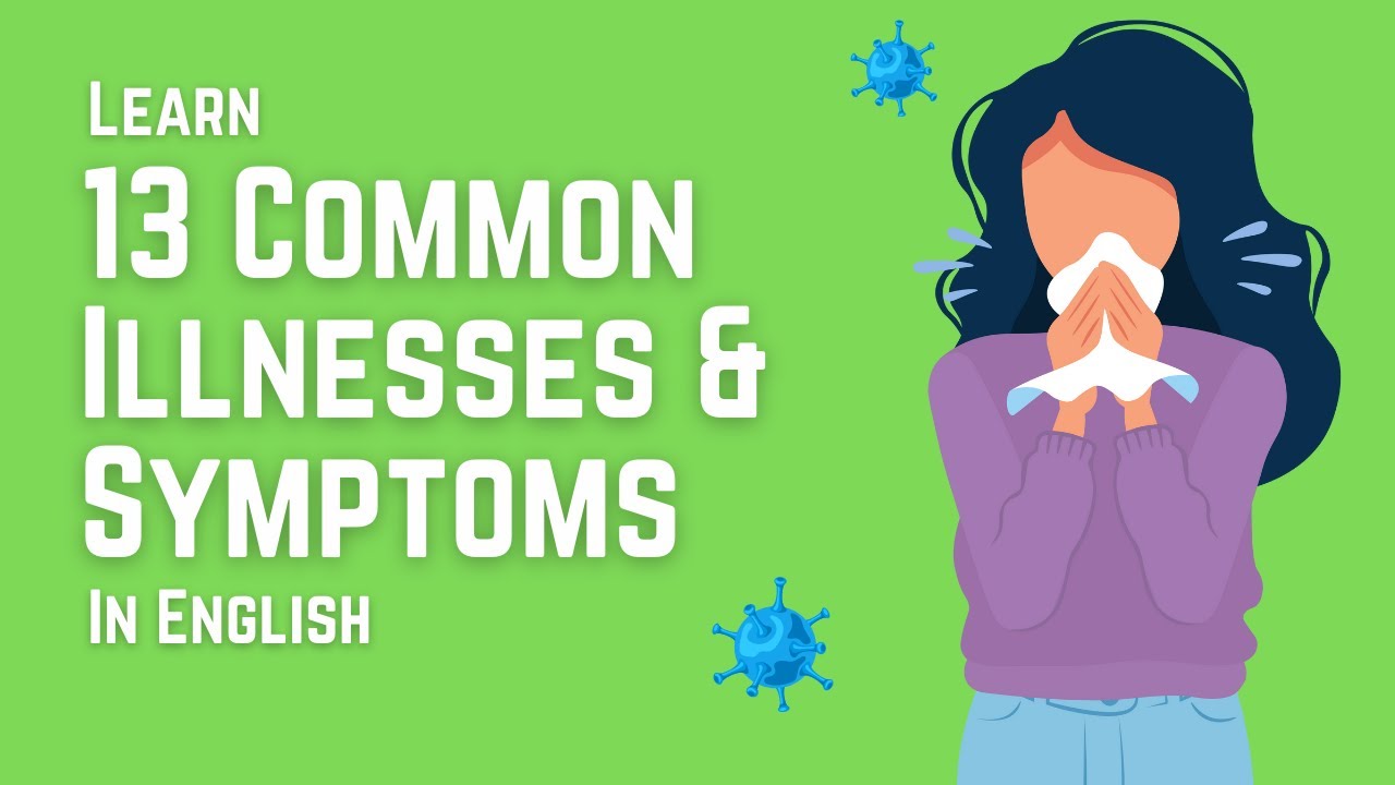 Learn English: 13 common illnesses and symptoms
