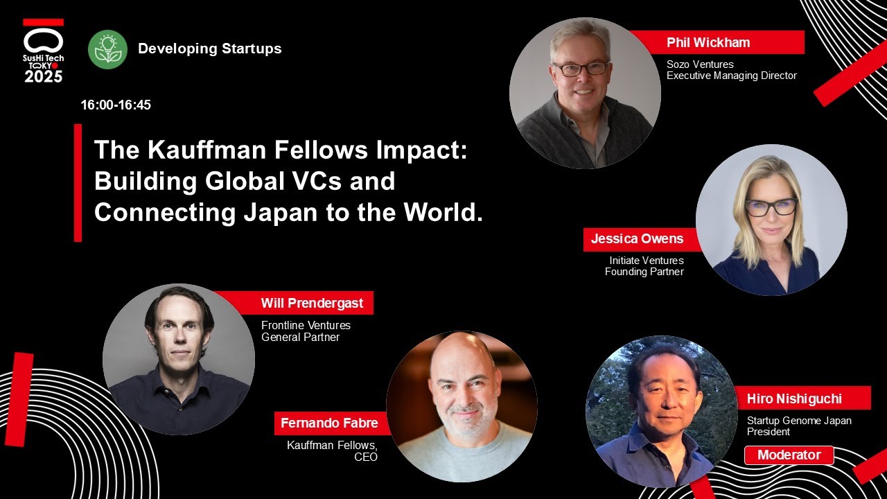 Day-1 The Kauffman Fellows Impact: Building Global VCs and Connecting Japan to the World