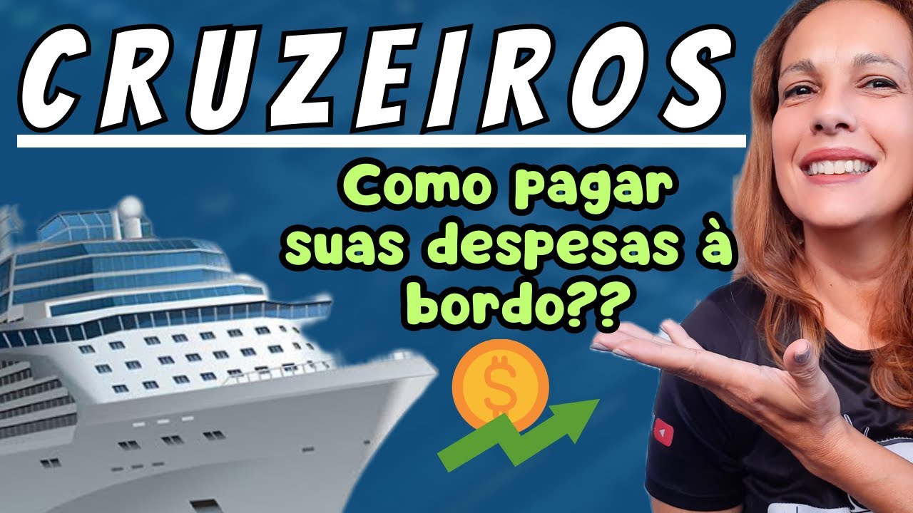 COMO PAGAR SUAS DESPESAS A BORDO DOS NAVIOS  DA MSC E COSTA?