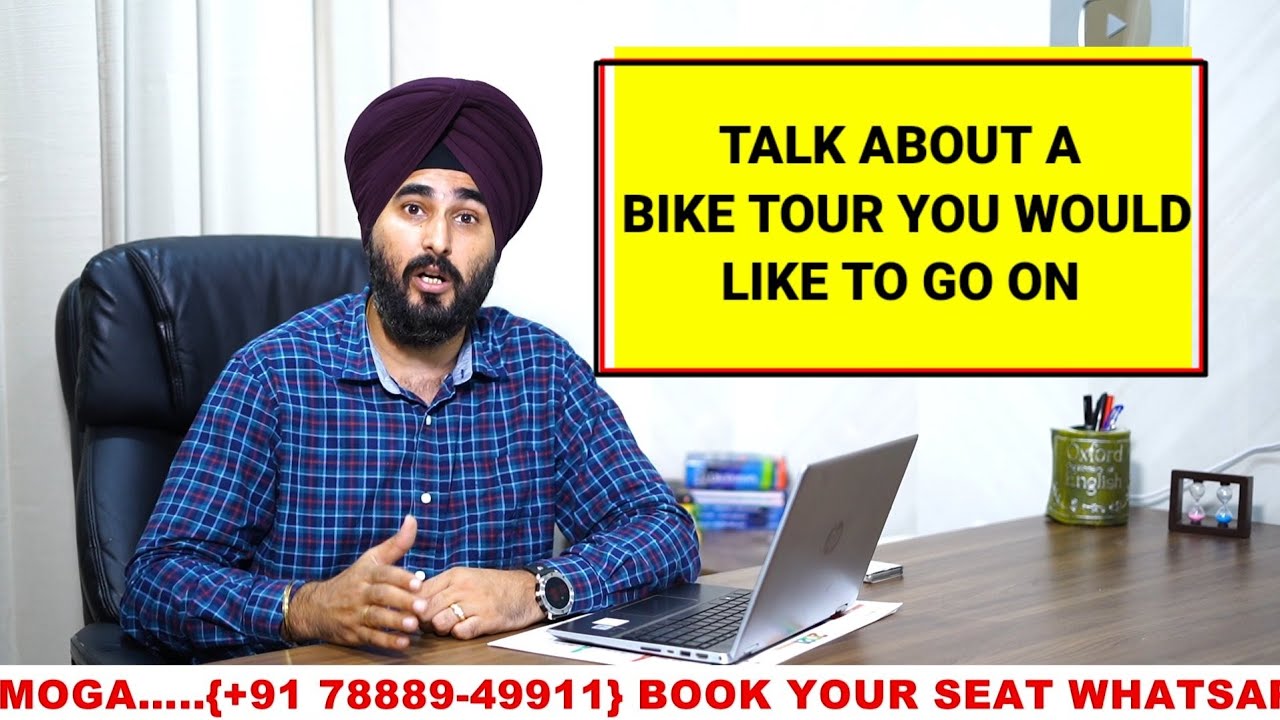 Describe A #Bike Tour You Would Like To Go On #Cue Card Sample Answer By #Raman Ielts @ YBF, Moga