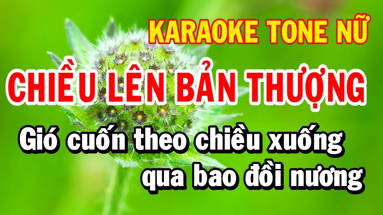 Chiều Lên Bản Thượng Karaoke Tone Nữ Nhạc Sống Huỳnh Như