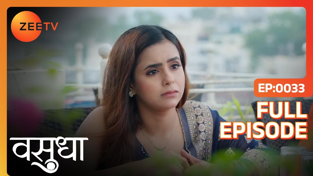 Karishma ने अपने boyfriend को भेजा USA | Vasudha | Full Ep. 33 | ZEE TV