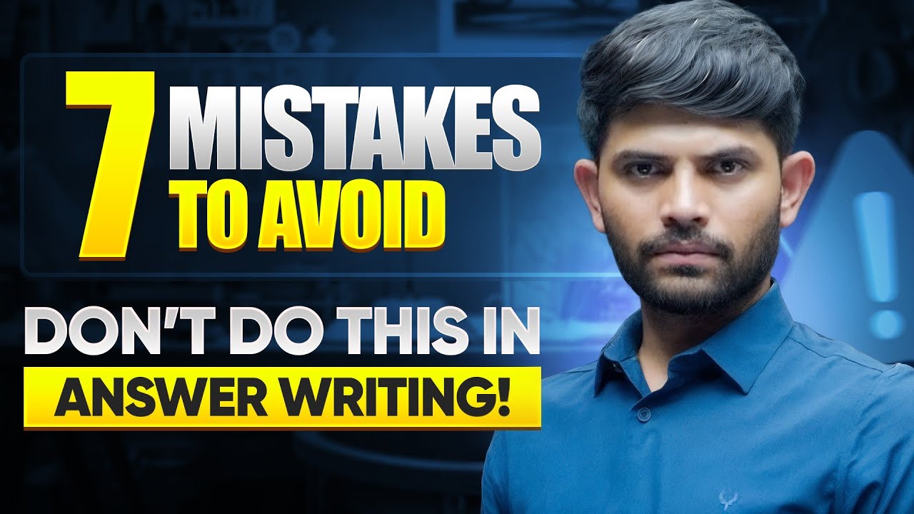 Avoid These 7 Mistakes While Writing Answer in Exam 2025-26 |  The Art of Answer Writing Ep 5