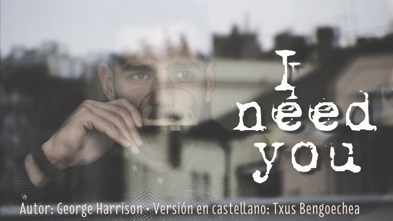 I need you. The Beatles. Adaptación al castellano. Versión española. Spanish cover. Karaoke
