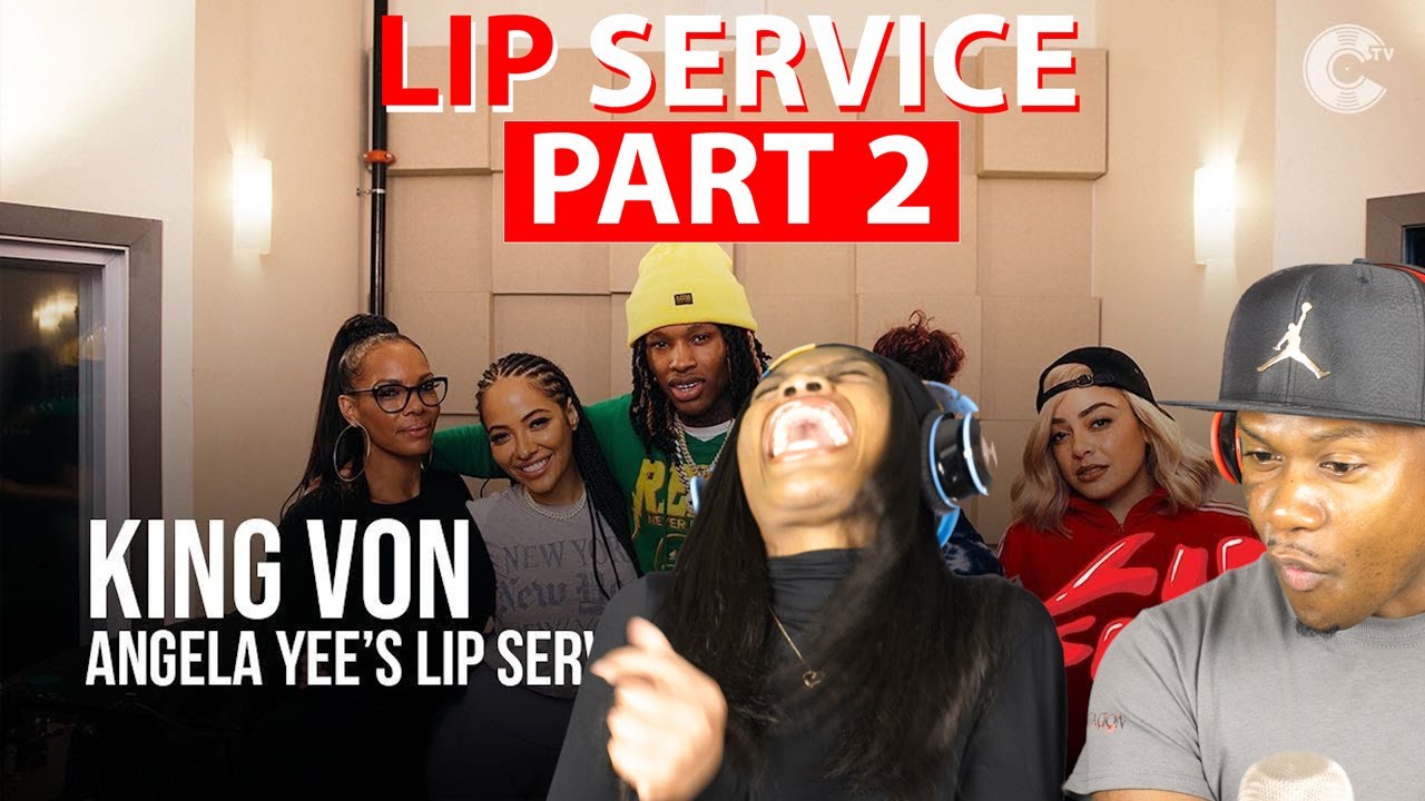 Angela Yee's Lip Service Feat. King Von (PART 2) REACTION