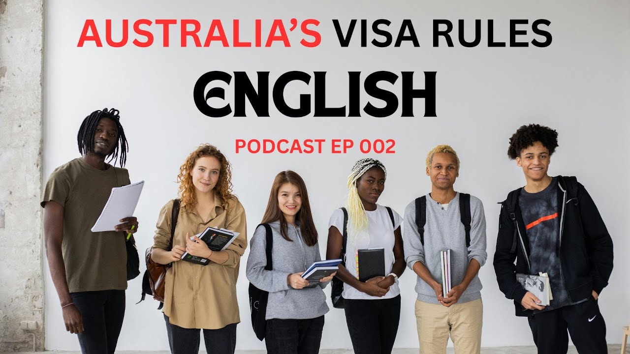ENGLISH PODCAST EP 002 | Australia tighten visa rules for international students