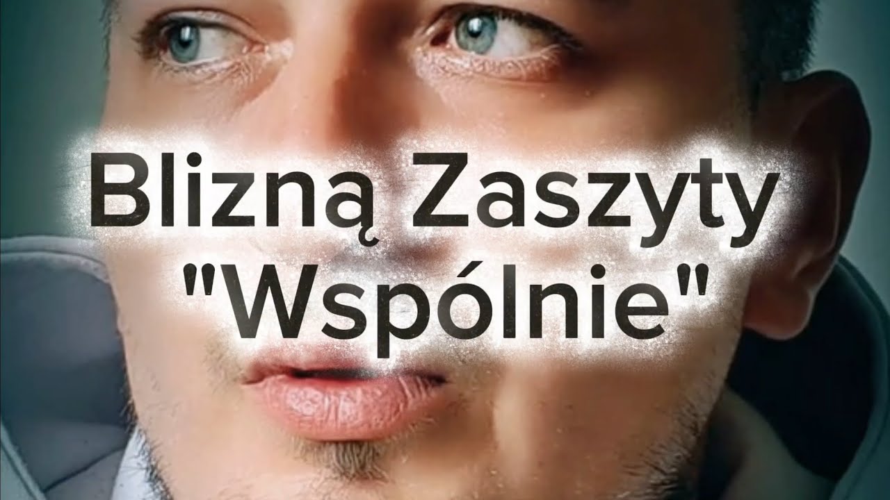 Blizną Zaszyty - Wsp&oacute;lnie