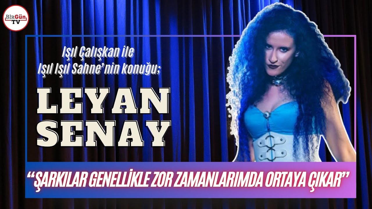Leyan Senay, BirGün TV'de anlattı: 