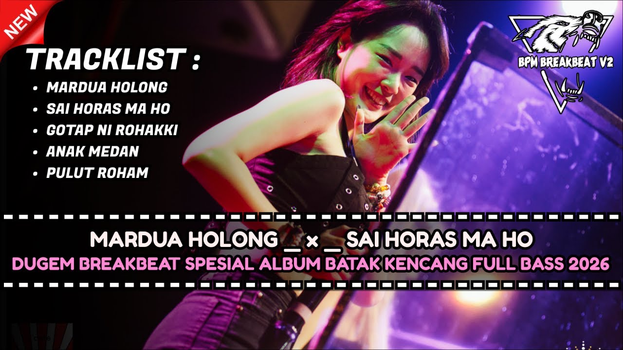 DJ BREAKBEAT MARDUA HOLONG TERBARU 2026 | DJ BREAKBEAT SPESIAL ALBUM BATAK FULL BASS