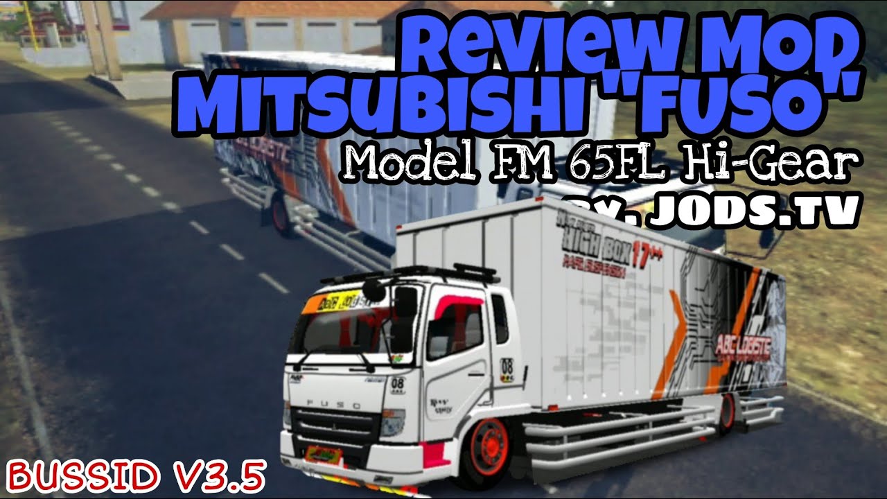 Review MOD Mitsubishi FUSO "The New Fighter" Model FM 65FL Hi-GearMOD by. JODS.TV