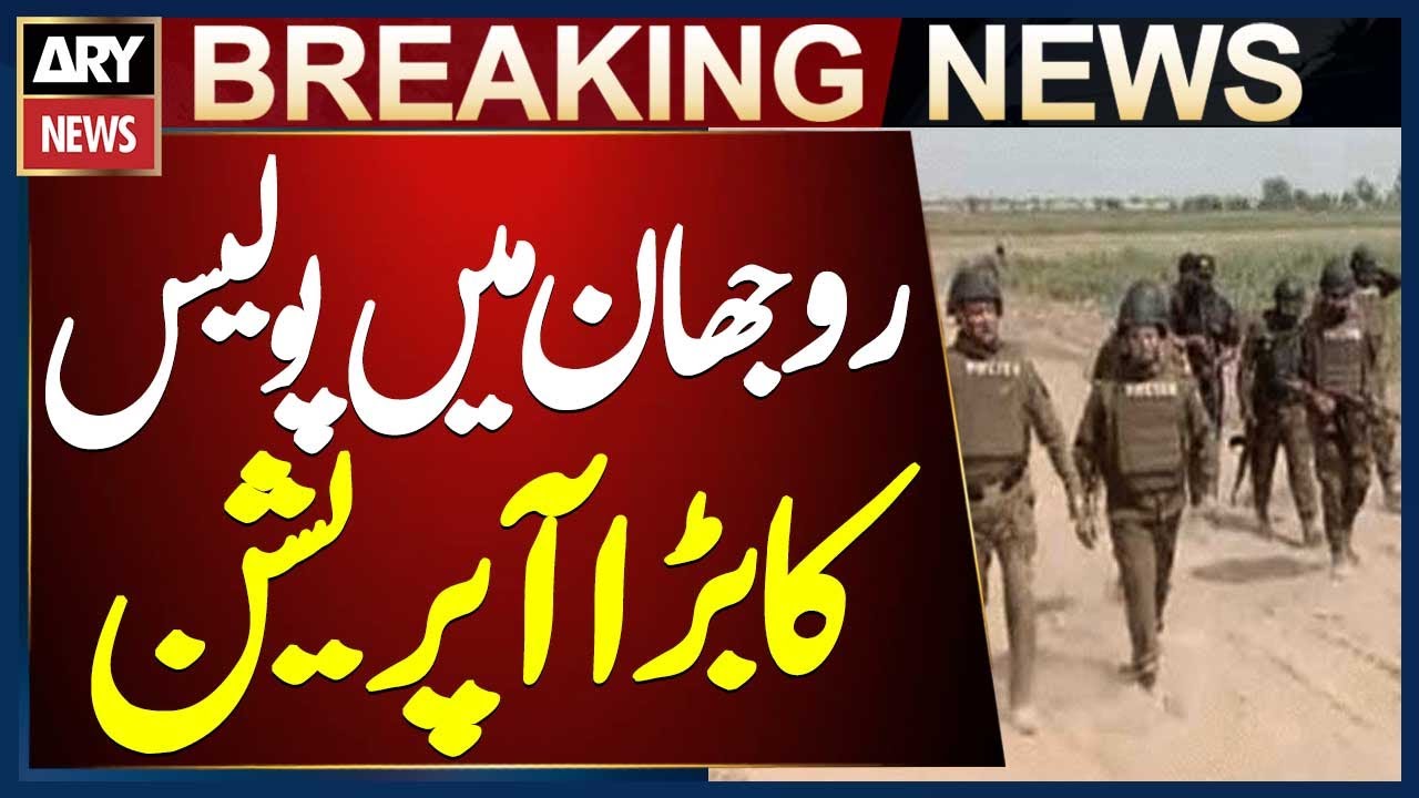 Rojhan: Joint Operation by Sindh and Punjab Police in Kacha Area