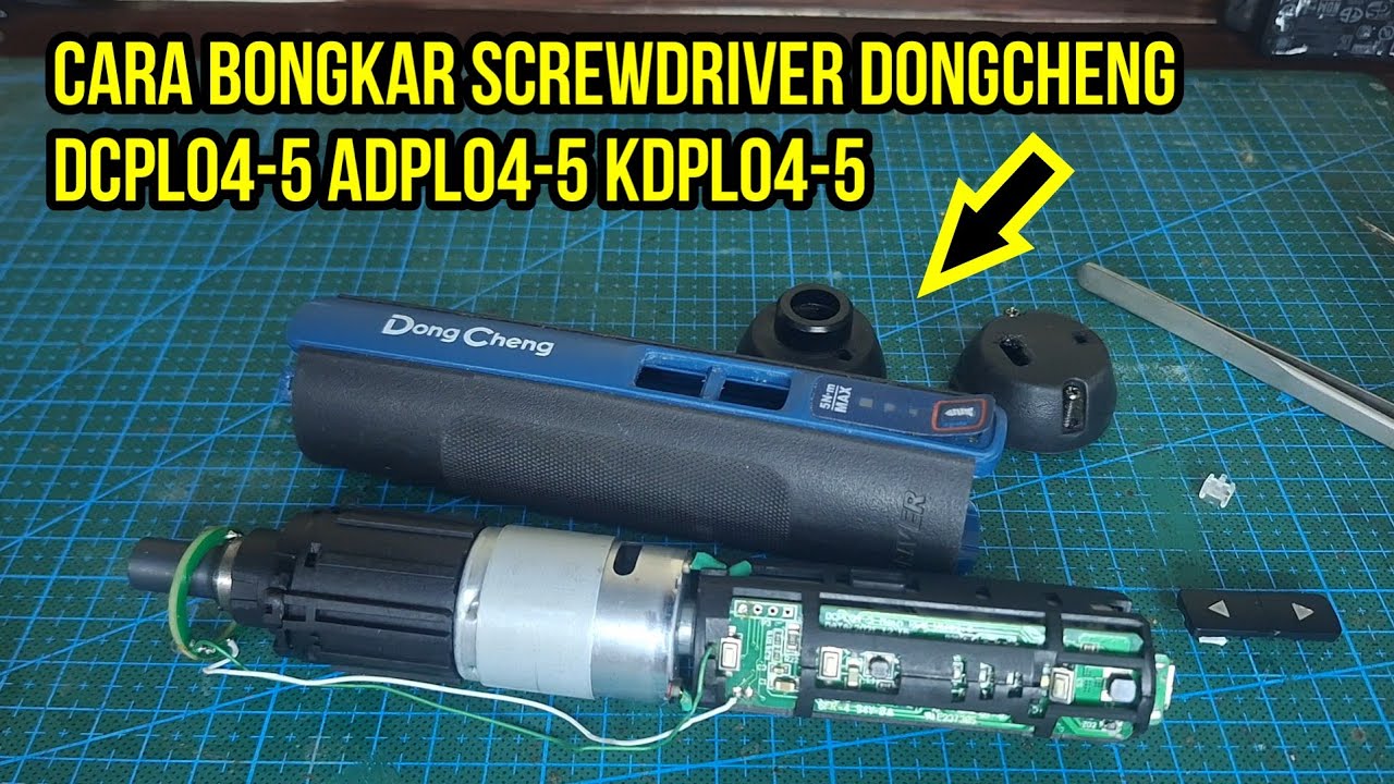 Bongkar obeng baterai screwdriver dongcheng dcpl04-5 adpl04-5 kdpl04-5
