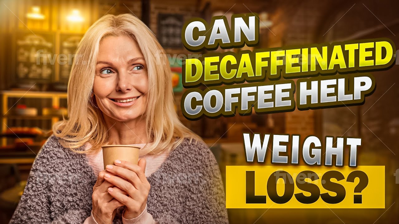 Can decaffeinated coffee help weight loss? Can decaf coffee help lose weight or cause weight gain?