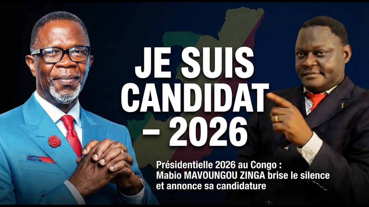 Présidentielle 2026 au Congo : 👉 Mabio MAVOUNGOU ZINGA brise le silence et annonce sa candidature