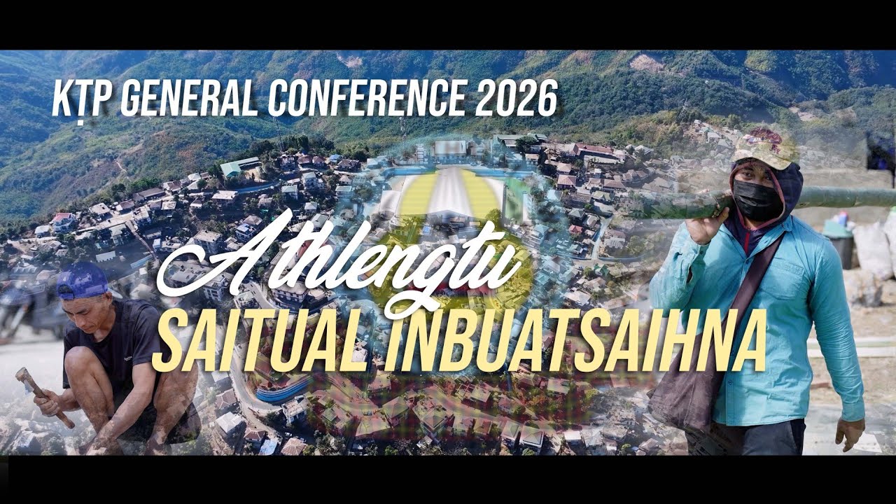 KTP General Conference 2026 | Saitual Inbuatsaihna