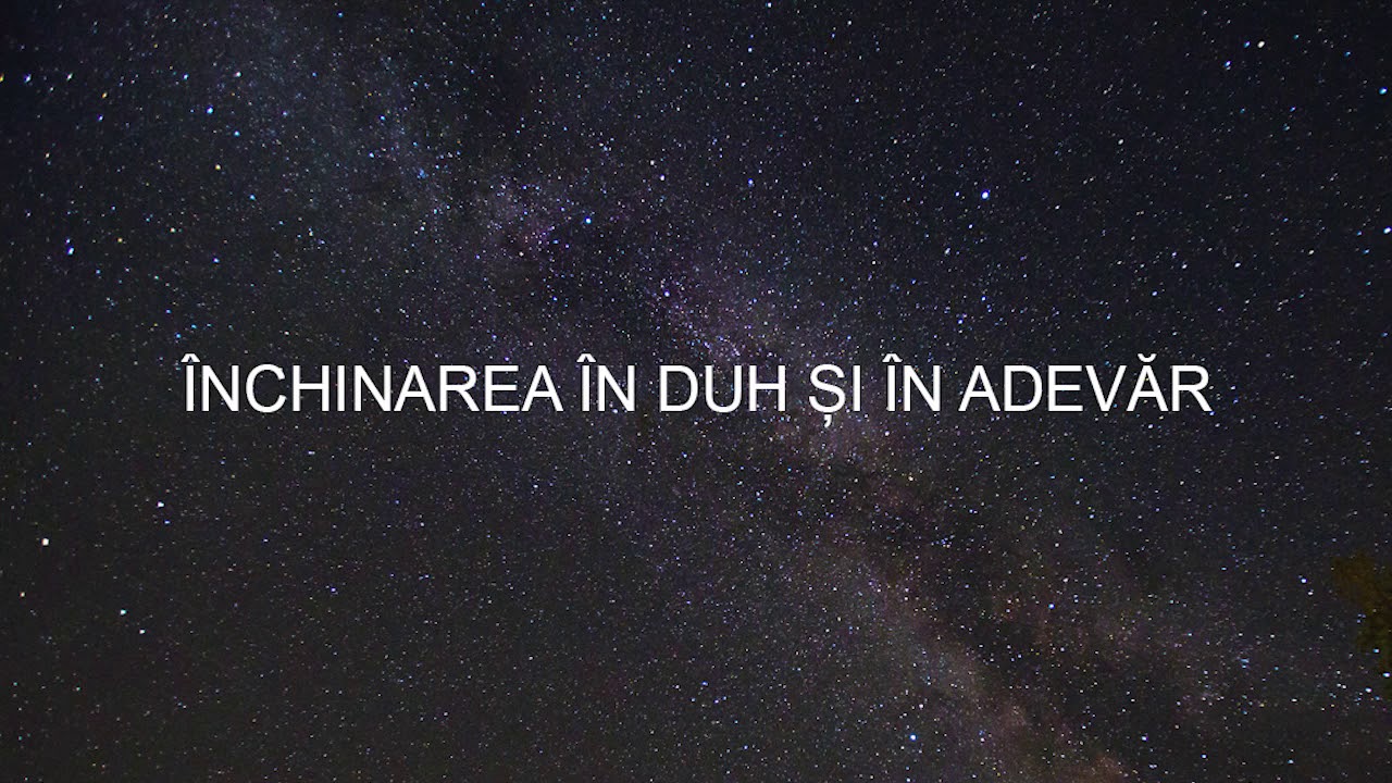 Inchinarea in duh si adevar